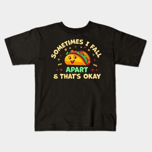 Sometimes I Fall Apart And That's Okay Kids T-Shirt